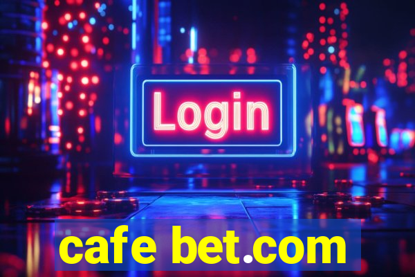 cafe bet.com