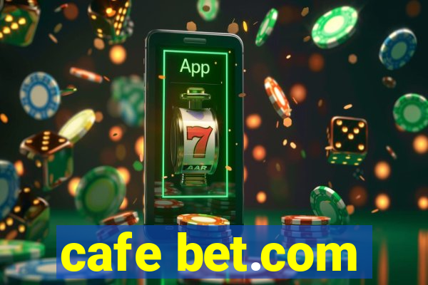 cafe bet.com