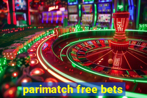 parimatch free bets