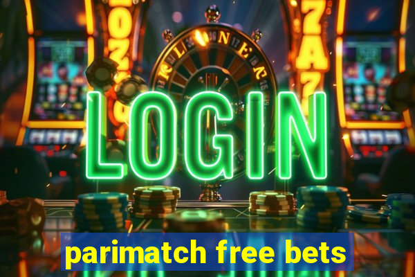 parimatch free bets