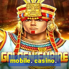 mobile. casino.