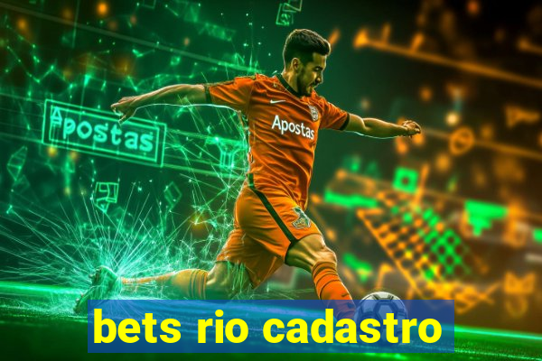 bets rio cadastro