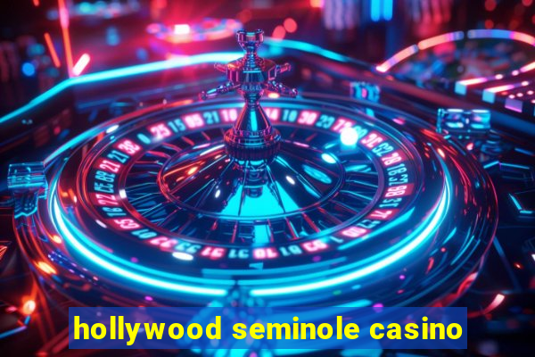 hollywood seminole casino