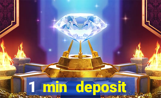 1 min deposit online casino