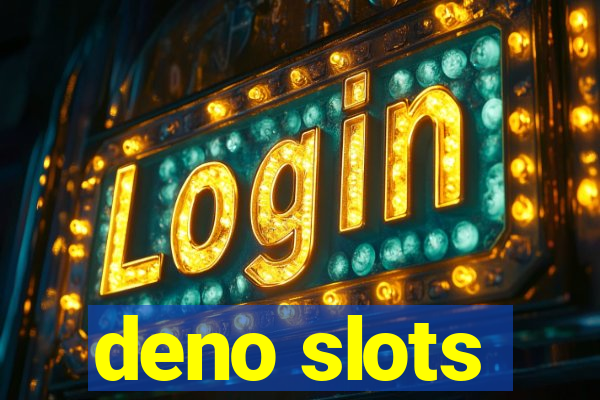 deno slots