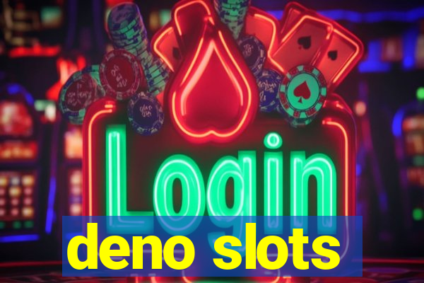 deno slots