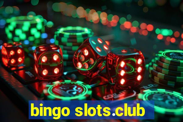 bingo slots.club