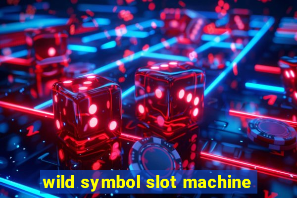 wild symbol slot machine