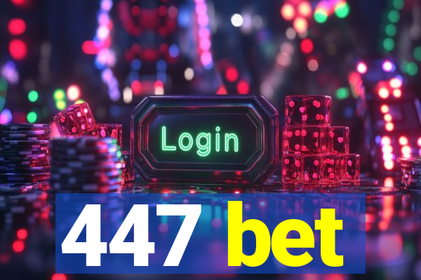 447 bet