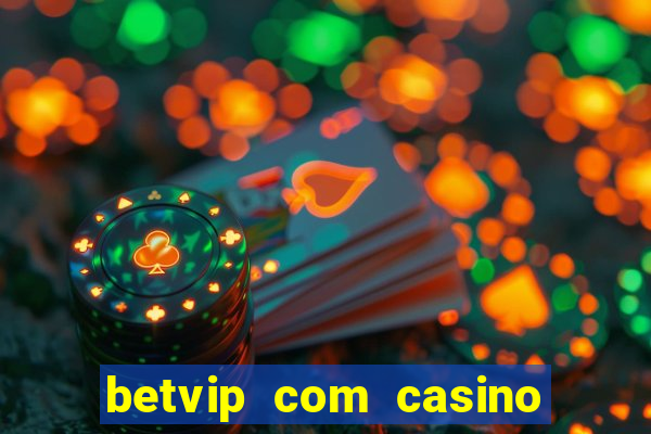 betvip com casino pgsoft fortune tiger