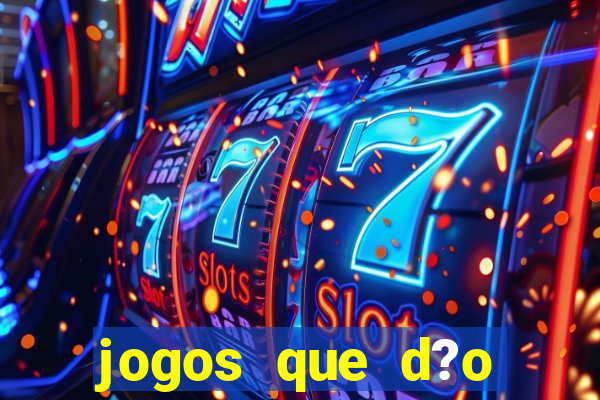 jogos que d?o dinheiro na internet