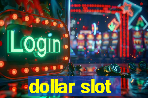 dollar slot