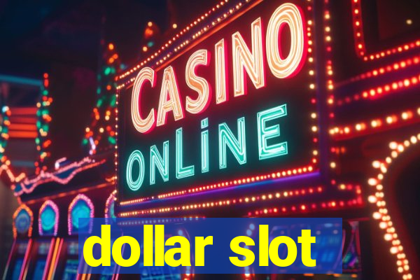 dollar slot