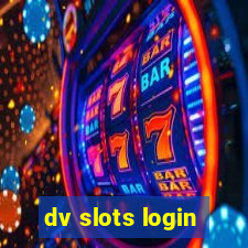 dv slots login