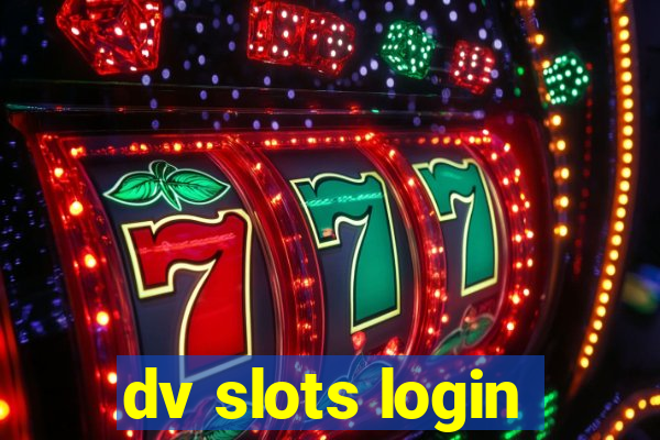 dv slots login