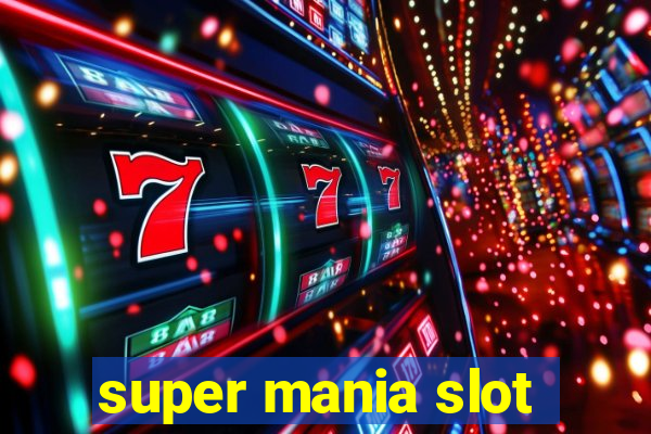 super mania slot