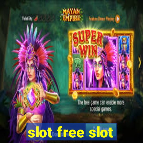 slot free slot