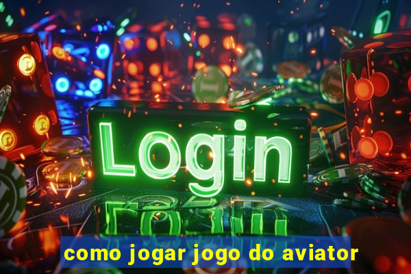 como jogar jogo do aviator