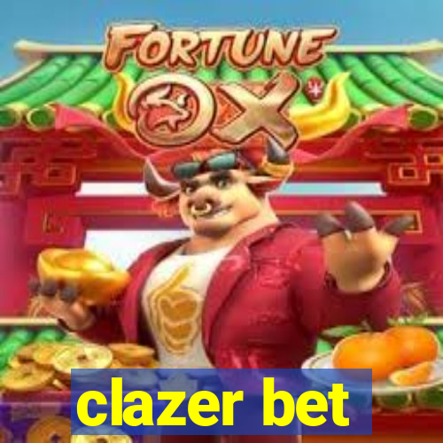 clazer bet