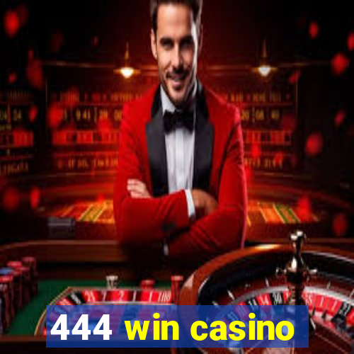 444 win casino