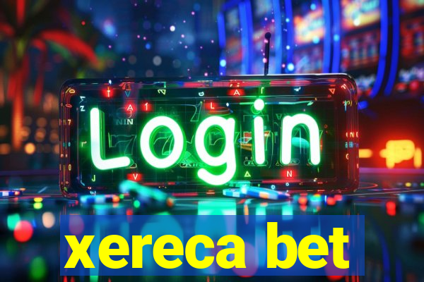 xereca bet