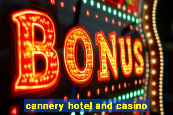 cannery hotel and casino