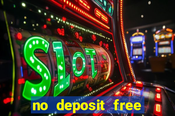 no deposit free cash casinos