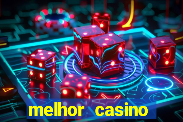 melhor casino online do mundo