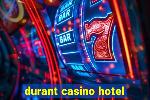 durant casino hotel