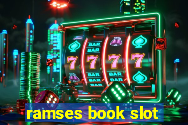 ramses book slot