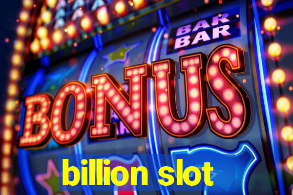 billion slot