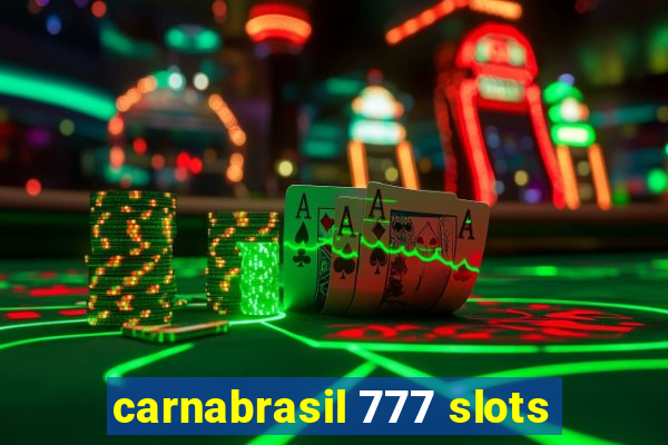 carnabrasil 777 slots