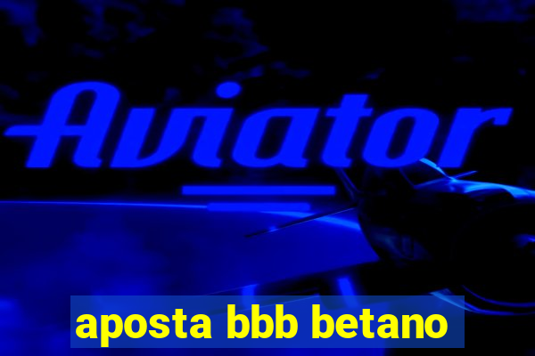 aposta bbb betano