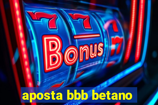 aposta bbb betano