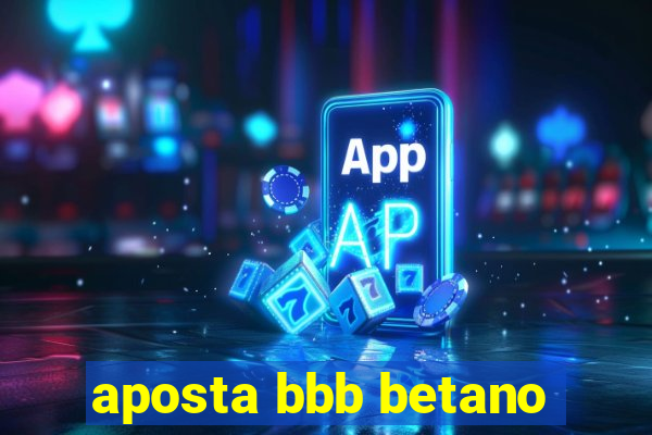 aposta bbb betano