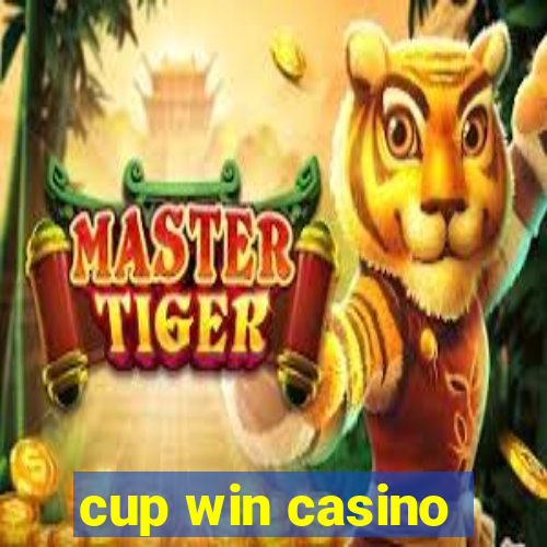 cup win casino