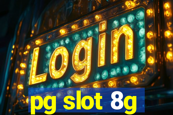 pg slot 8g