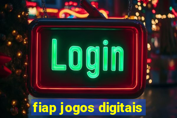 fiap jogos digitais