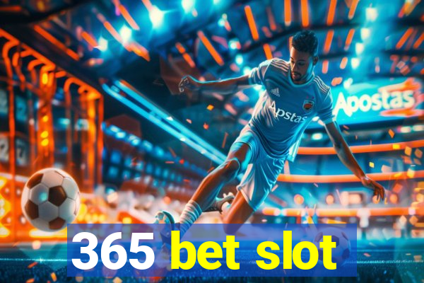 365 bet slot