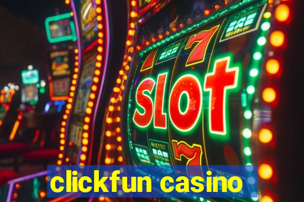 clickfun casino