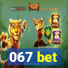 067 bet