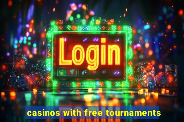 casinos with free tournaments