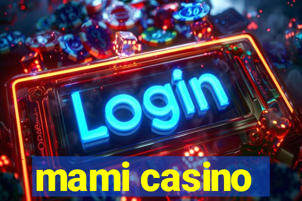 mami casino