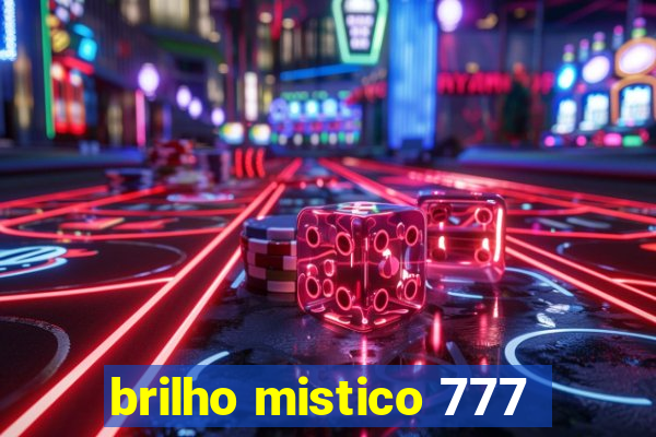 brilho mistico 777