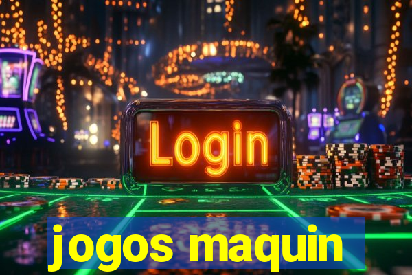 jogos maquin