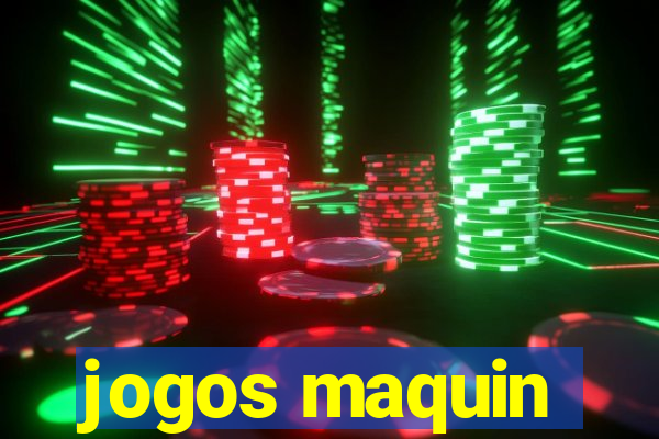 jogos maquin