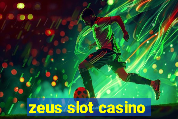 zeus slot casino