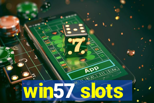 win57 slots