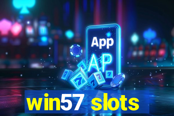 win57 slots