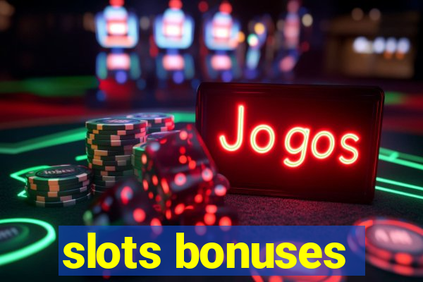 slots bonuses